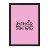 Friends Become Our Chosen Family Wall Art, Cute Friendship Gift, Inspirational Wall Decor, Family Quote Print, Home Decor, Wall Hangings - Tawshia